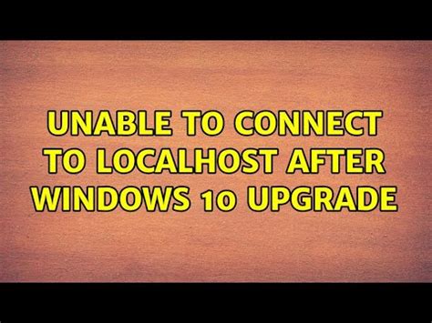 localhost 11501 windows 10|Unable to connect to localhost after windows 10 upgrade.